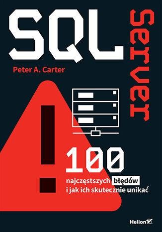 SQL Server. 100 najczęstszych błędów i jak ich...