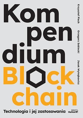 Kompendium blockchain. Technologia i jej...