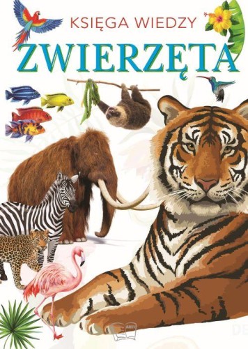 Zwierzęta. Księga wiedzy, Opracowanie zbiorowe