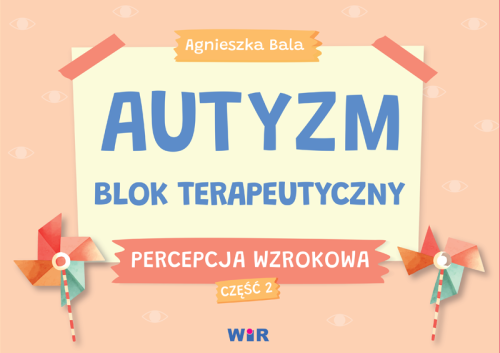 Autyzm blok terapeutyczny Percepcja wzrokowa...