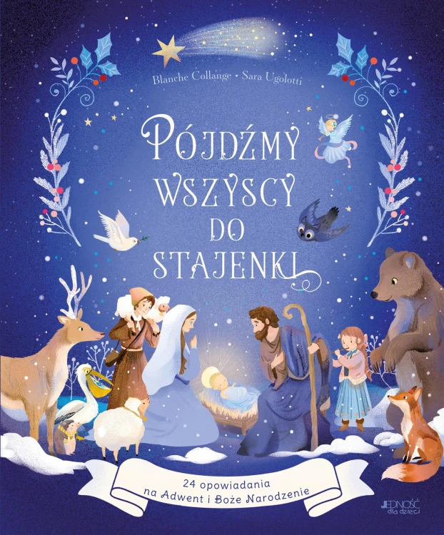 Pójdźmy wszyscy do stajenki. 24 opowiadania na...