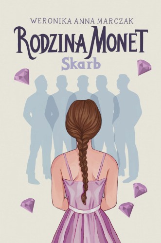 Skarb. Rodzina Monet. Tom 1, Weronika Marczak