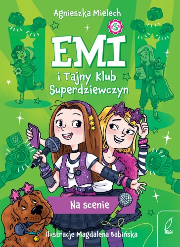 Na scenie. Emi i Tajny Klub Superdziewczyn....
