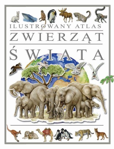 Ilustrowany atlas zwierząt świata, Praca Zbiorowa
