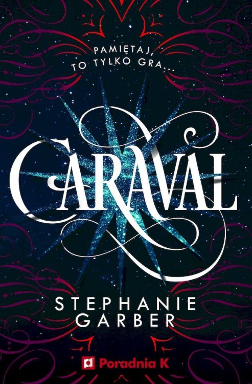 Caraval. Tom 1, Stephanie Garber