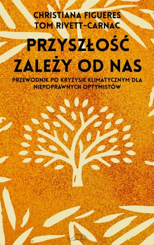 Przyszłość zależy od nas. Przewodnik po...