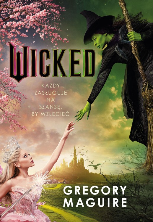 Wicked. Życie i czasy Złej Czarownicy z...