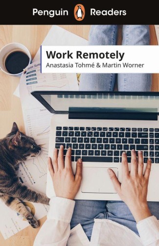 Work Remotely. Penguin Readers Level 5 wer....