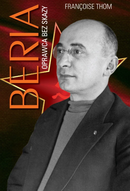 Beria. Oprawca bez skazy wyd. 2024, Françoise Thom