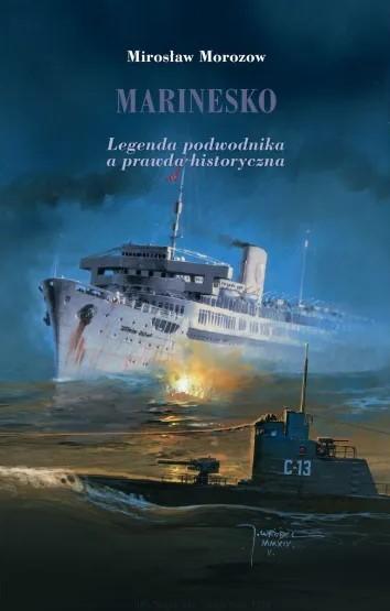 Marinesko. Legenda podwodnika a prawda historyczna