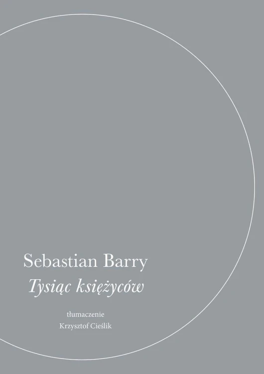 Tysiąc księżyców, Sebastian Barry