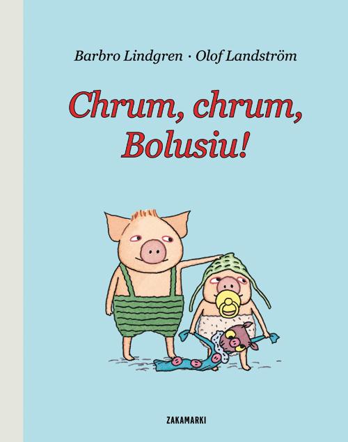 Chrum chrum Bolusiu, Barbro Lindgren