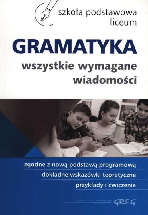 Gramatyka wszystkie wymagane wiadomości szkoła...