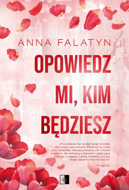 Opowiedz mi, kim będziesz. Chicago. Tom 3