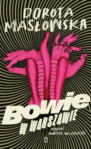 Bowie w Warszawie, Dorota Masłowska