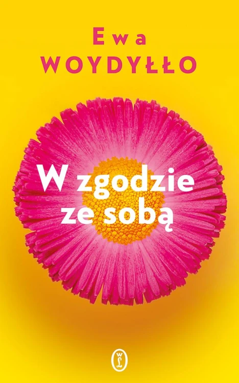 W zgodzie ze sobą, Ewa Woydyłło