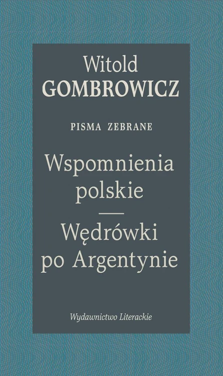 Wspomnienia polskie. Wędrówki po Argentynie....