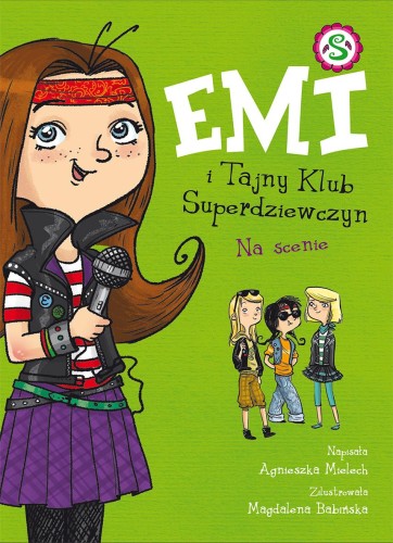Na scenie. Emi i Tajny Klub Superdziewczyn....