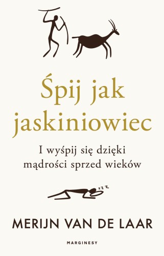 Śpij jak jaskiniowiec. I wyśpij się dzięki...
