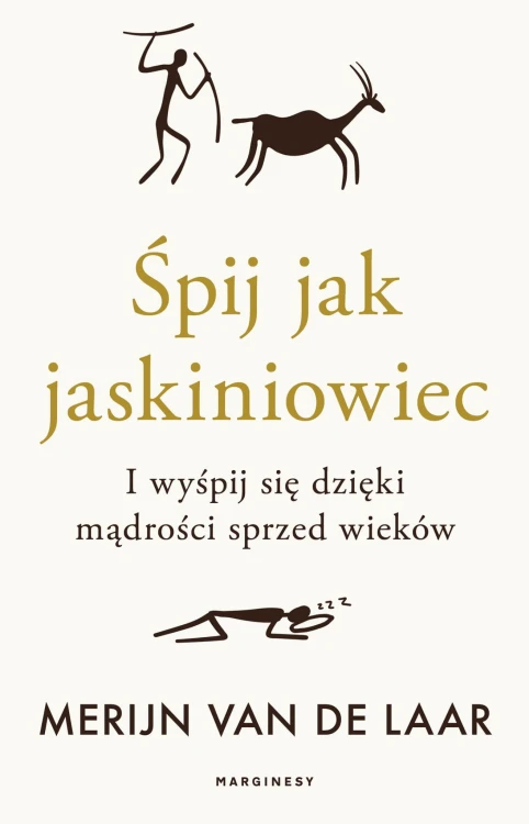 Śpij jak jaskiniowiec. I wyśpij się dzięki...
