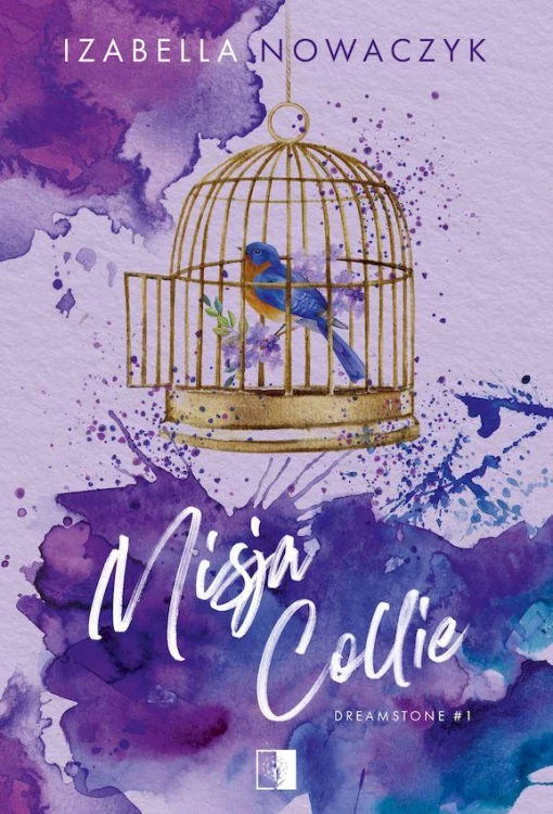 Misja Collie. Dreamstone. Tom 1, Izabella Nowaczyk