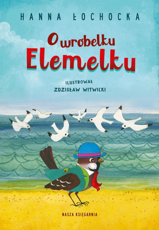 O wróbelku Elemelku wyd. 2025, Hanna Łochocka