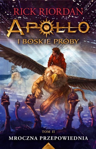 Mroczna przepowiednia. Apollo i boskie próby....