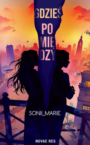 Gdzieś pomiędzy…, Sonii_Marie