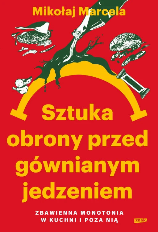Sztuka obrony przed gównianym jedzeniem....