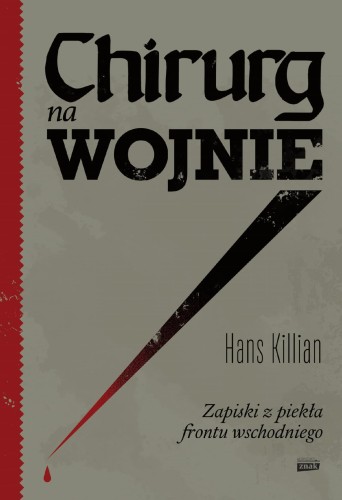 Chirurg na wojnie. Zapiski z piekła frontu...