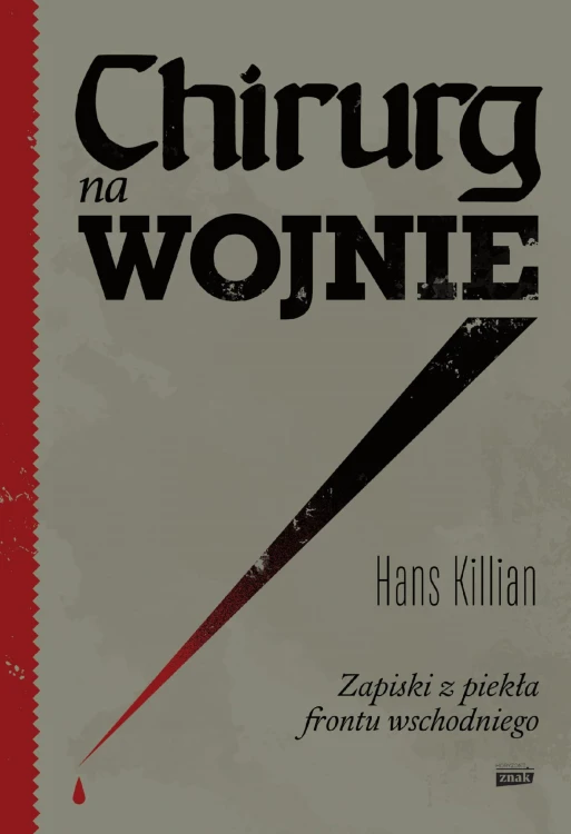 Chirurg na wojnie. Zapiski z piekła frontu...
