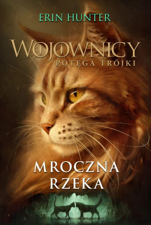 Mroczna rzeka. Wojownicy. Potęga Trójki. Tom 2...