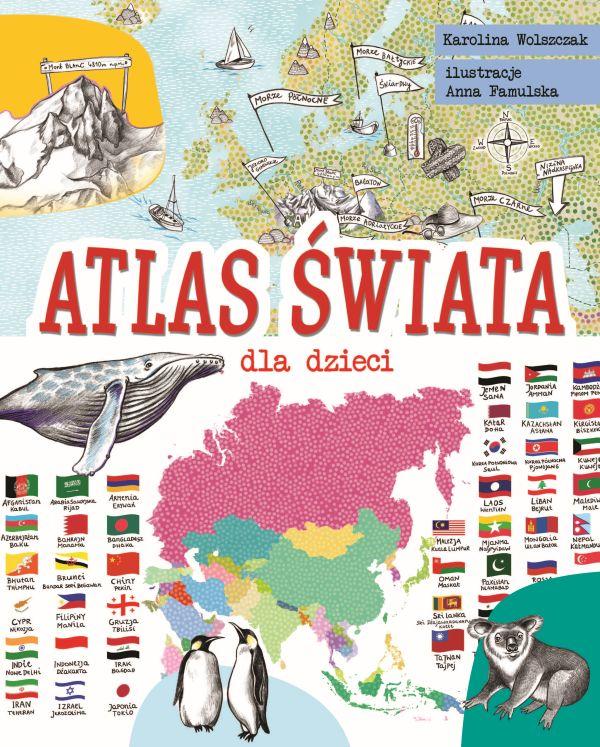Atlas świata dla dzieci, Karolina Wolszczak