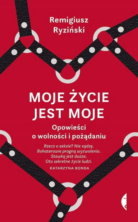 Moje życie jest moje. Opowieści o wolności i...