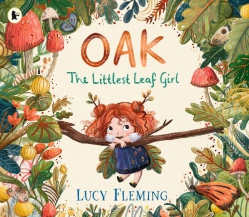 Oak, the Littlest Leaf Girl, Lucy Fleming