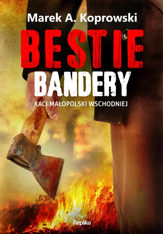 Bestie Bandery. Kaci Małopolski Wschodniej wyd. 2