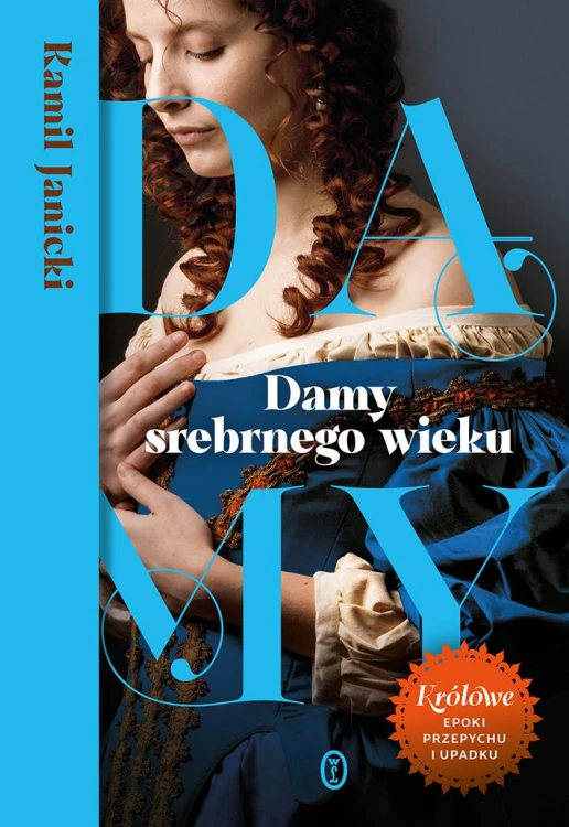Damy srebrnego wieku wyd. 2024, Kamil Janicki