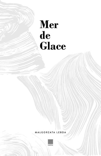 Mer de Glace, Małgorzata Lebda