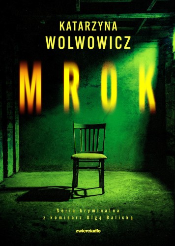 Mrok. Seria kryminalna z komisarz Olgą...