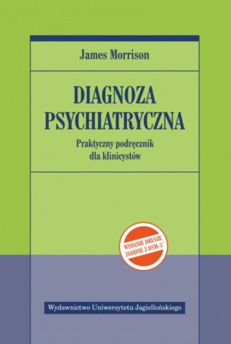 Diagnoza psychiatryczna. Praktyczny podręcznik...