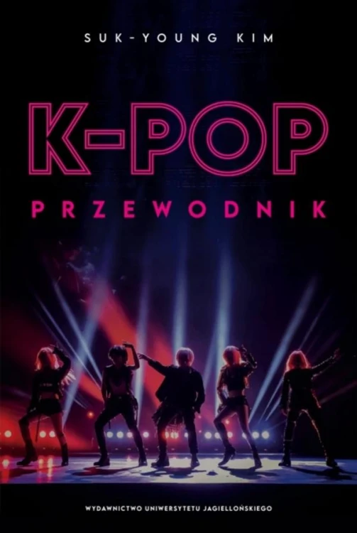 K-pop. Przewodnik, Suk-Young Kim