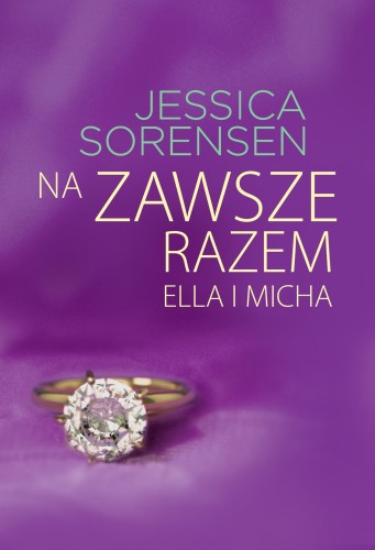 Na zawsze razem ella i micha, Jessica Sorensen