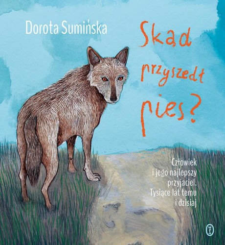 Skąd przyszedł pies, Dorota Sumińska