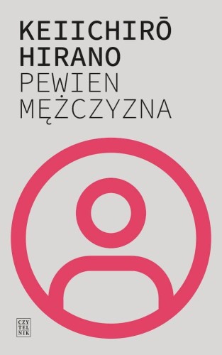 Pewien mężczyzna, Hirano Keiichiro