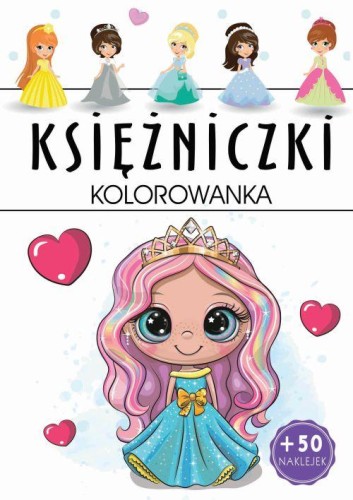 Księżniczki. Kolorowanka, Opracowanie zbiorowe