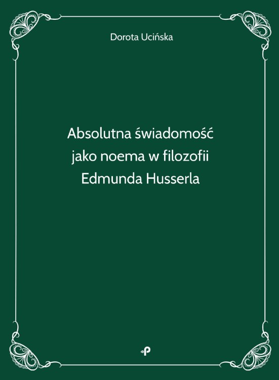 Absolutna świadomość jako noema w filozofii...