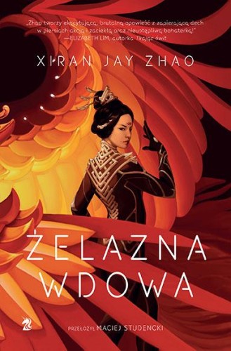 Żelazna Wdowa. Tom 1, Xiran Jay Zhao