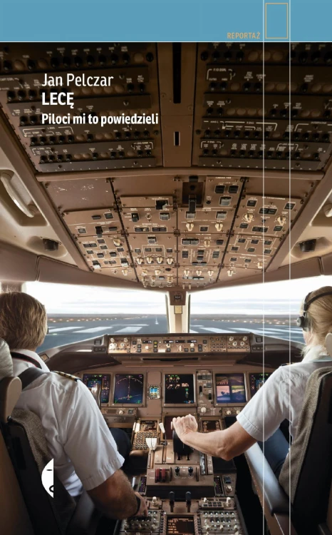 Lecę. Piloci mi to powiedzieli, Jan Pelczar