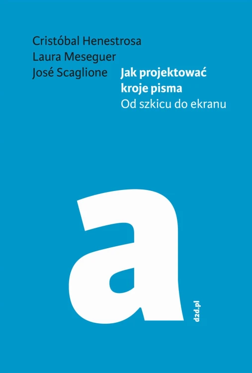 Jak projektować kroje pisma od szkicu do ekranu