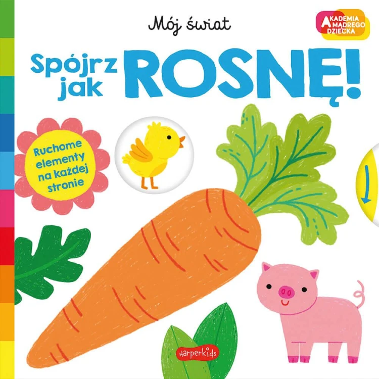 Spójrz, jak rosnę! Akademia mądrego dziecka....